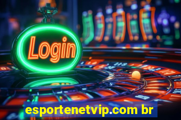 esportenetvip.com br